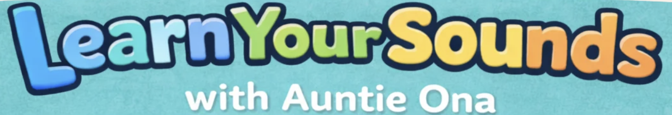 Learn Your Sounds with Auntie Ona